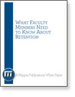 White Paper: What Faculty Members Need to Know About Retention