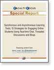 Synchronous and Asynchronous Learning Tools: 15 Strategies for Engaging Online Students Using Real-time Chat, Threaded Discussions and Blogs  